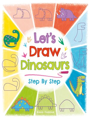 cover image of Let's Draw Dinosaurs Step by Step